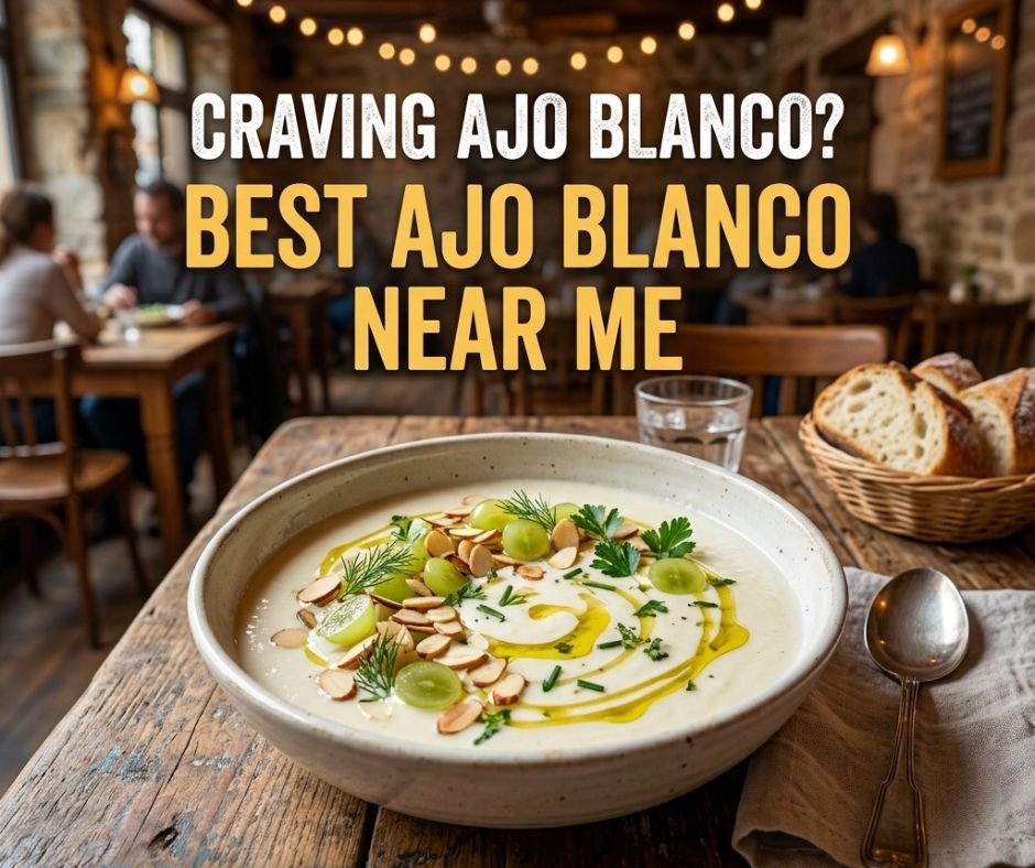 ajo-blanco-near-me