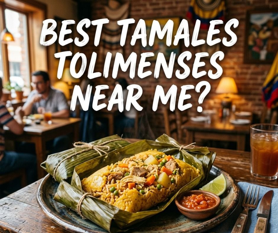 best-tamales-tolimenses-near-me